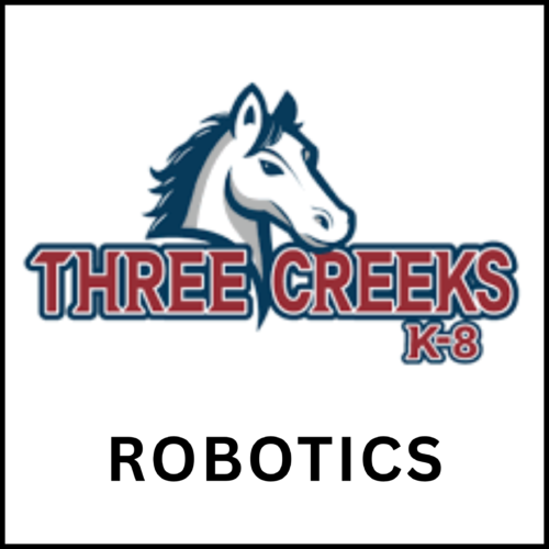 Three Creeks Robotics Club (2026-27) K-5: Mondays 2:45-3:45PM; Sep 14-May 24